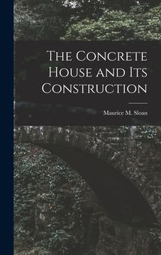 portada The Concrete House and its Construction (en Inglés)