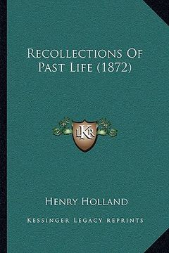 portada recollections of past life (1872) (en Inglés)