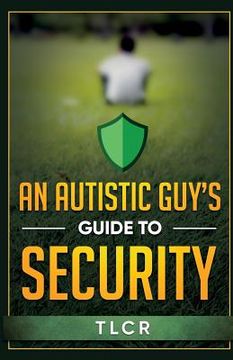 portada An Autistic Guy's Guide To Security: Among Other Thoughts (en Inglés)
