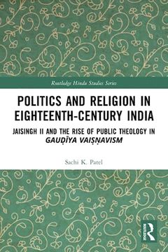portada Politics and Religion in Eighteenth-Century India (Routledge Hindu Studies Series) (en Inglés)