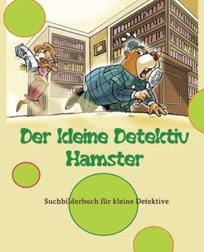 portada Der kleine Detektiv Hamster: Suchbilderbuch für kleine Detektive