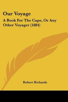 portada our voyage: a book for the cape, or any other voyager (1884) (in English)