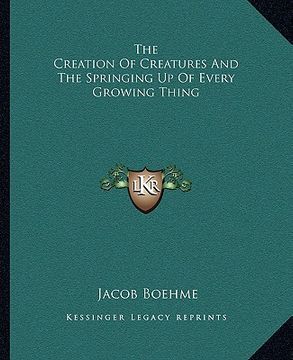 portada the creation of creatures and the springing up of every growing thing (en Inglés)