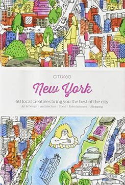 portada Citix60 City Guides - new York: 60 Local Creatives Bring you the Best of the City [Idioma Inglés] (en Inglés)