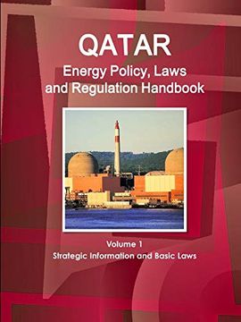 portada Qatar Energy Policy, Laws and Regulation Handbook Volume 1 Strategic Information and Basic Laws (World Business and Investment Library) (en Inglés)