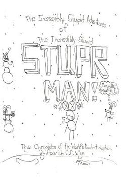 portada the incredibly stupid adventures of the incredibly stupid stuper man!