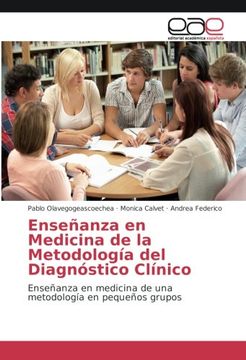 portada Enseñanza en Medicina de la Metodología del Diagnóstico Clínico: Enseñanza en medicina de una metodología en pequeños grupos (Spanish Edition)