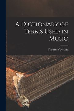 portada A Dictionary of Terms Used in Music (in English)