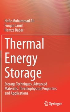 portada Thermal Energy Storage: Storage Techniques, Advanced Materials, Thermophysical Properties and Applications (in English)