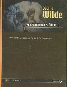 Libro EL RETRATO DEL SEÑOR W.H. De Wilde. Oscar. Buscalibre