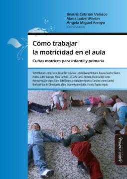 portada Cómo Trabajar la Motricidad en el Aula (Ed. Española. ). Cuñas Motrices Para Infantil y Primaria (in Spanish)
