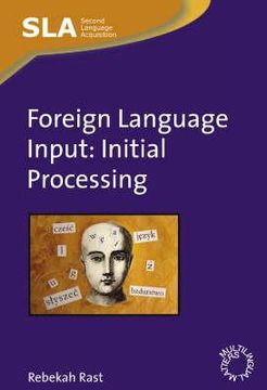 portada Foreign Language Input: Initial Processing (en Inglés)