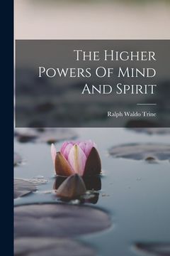 portada The Higher Powers Of Mind And Spirit