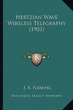 portada hertzian wave wireless telegraphy (1903) (en Inglés)