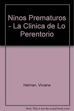 portada Ninos Prematuros - la Clinica de lo Perentorio (in Spanish)