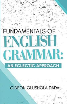 portada Fundamentals of English Grammar: An Eclectic Approach (en Inglés)