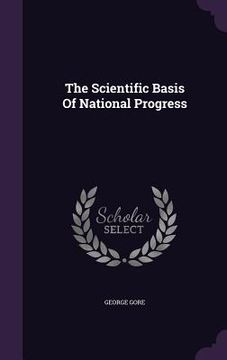 portada The Scientific Basis Of National Progress