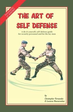 portada The Art of Self Defense: A do-it-yourself, self-defense guide for security personnel and for the lay-man (en Inglés)