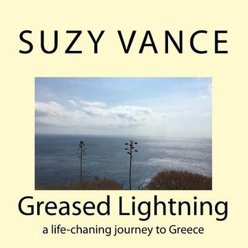 portada Greased Lightning: a life-chaning journey to Greece (en Inglés)