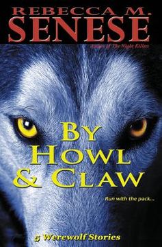 portada By Howl & Claw: 5 Werewolf Stories (en Inglés)