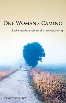 portada One Woman's Camino: Each Step the Promise of a New Beginning
