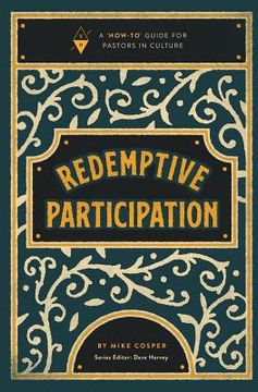 portada Redemptive Participation: A How-To Guide for Pastors in Culture (en Inglés)