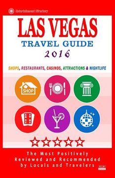 portada Las Vegas Travel Guide 2016: Shops, Restaurants, Casinos, Attractions & Nightlife in Las Vegas, Nevada (City Travel Guide 2016) (en Inglés)