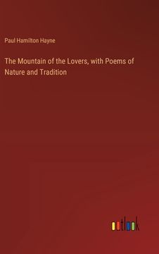 portada The Mountain of the Lovers, with Poems of Nature and Tradition