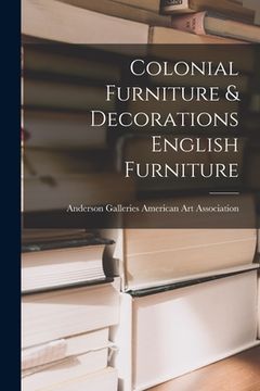 portada Colonial Furniture & Decorations English Furniture (en Inglés)