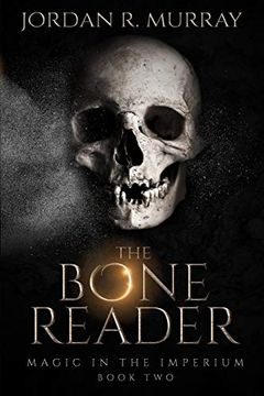 portada The Bone Reader: Magic in the Imperium, Book 2 (en Inglés)