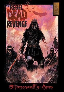 portada Rebel Dead Revenge #1: Stonewall's Arm