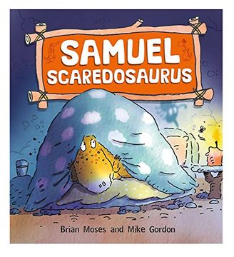 portada Samuel Scaredosaurus (Dinosaurs Have Feelings, Too) (en Inglés)