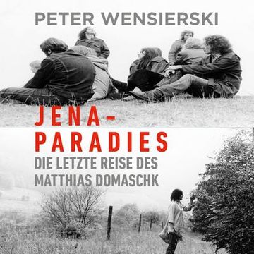 portada Jena-Paradies, Audio-Cd, mp3: Die Letzte Reise des Matthias Domaschk (en Alemán)