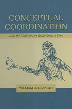 portada Conceptual Coordination: How the Mind Orders Experience in Time (en Inglés)