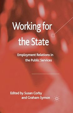 portada Working for the State: Employment Relations in the Public Services (in English)