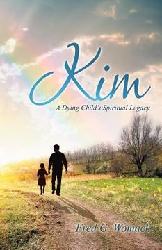 portada Kim: A Dying Child's Spiritual Legacy (in English)