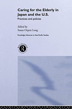 portada Caring for the Elderly in Japan and the us: Practices and Policies (en Inglés)