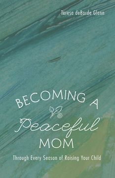 portada Becoming a Peaceful Mom (en Inglés)