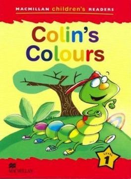portada Mchr 1 Colin's Colours (Int): Level 1 (Macmillan Children's Readers (International)) - 9781405057172 