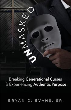 portada Unmasked: Breaking Generational Curses & Experiencing Authentic Purpose