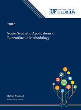 portada Some Synthetic Applications of Benzotriazole Methodology (en Inglés)