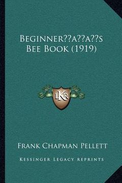 portada beginneracentsa -a centss bee book (1919) (en Inglés)