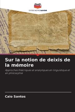 portada Sur la notion de deixis de la mémoire (en Francés)