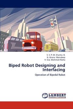 portada biped robot designing and interfacing (en Inglés)