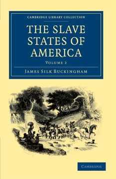 portada The Slave States of America 2 Volume Set: The Slave States of America - Volume 2 (Cambridge Library Collection - North American History) (en Inglés)