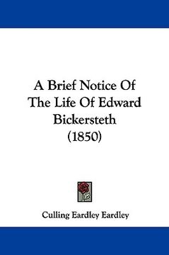 portada a brief notice of the life of edward bickersteth (1850) (en Inglés)