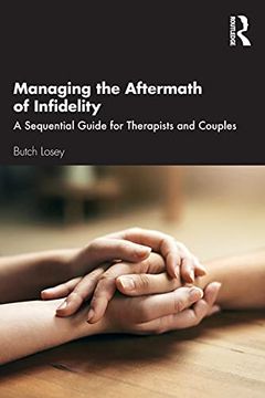 portada Managing the Aftermath of Infidelity: A Sequential Guide for Therapists and Couples (en Inglés)