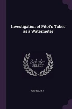 portada Investigation of Pitot's Tubes as a Watermeter (en Inglés)
