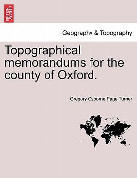 portada topographical memorandums for the county of oxford. (in English)