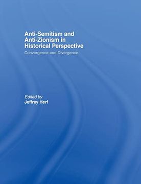 portada Anti-Semitism and Anti-Zionism in Historical Perspective: Convergence and Divergence